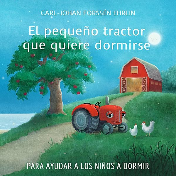 El pequeño tractor que quiere dormirse, Carl-Johan Forssén Ehrlin