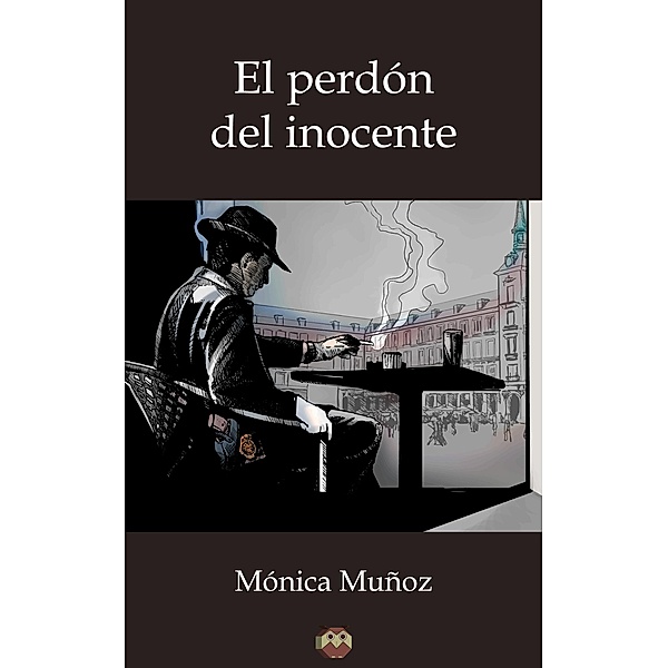 El perdón del inocente, Mónica Muñoz