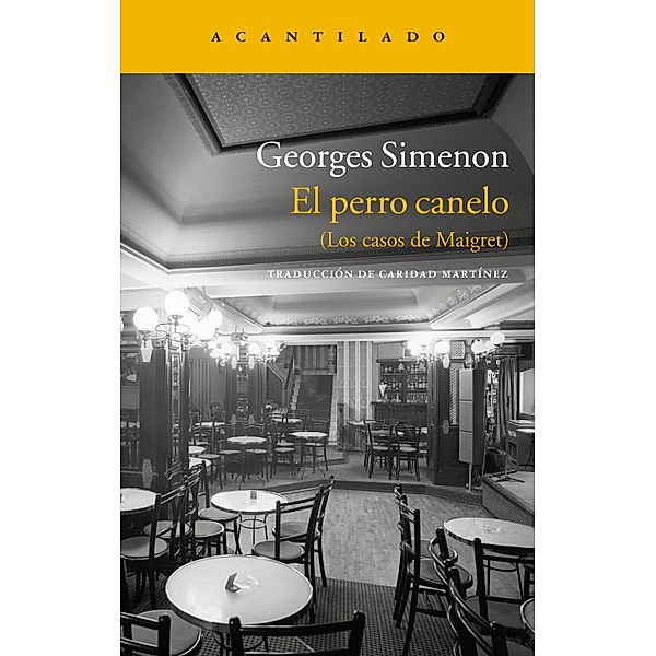 El perro canelo / Narrativa del Acantilado Bd.36, Georges Simenon