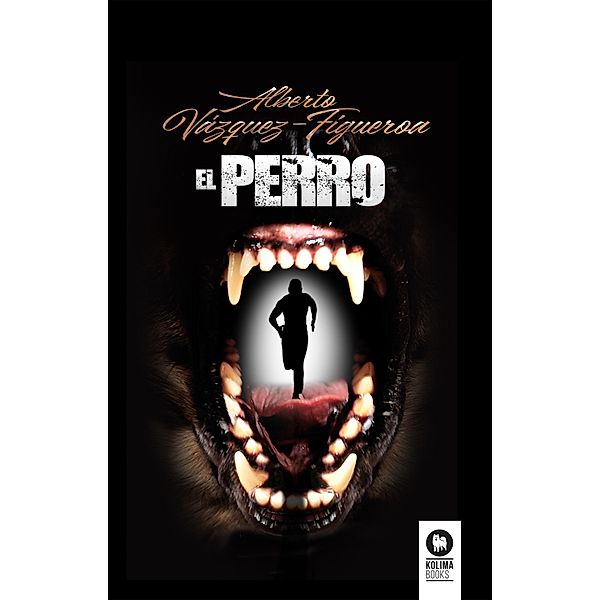 El perro / Novelas, Alberto Vázquez-Figueroa