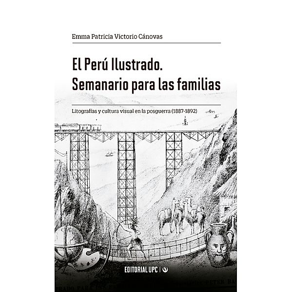 El Perú Ilustrado. Semanario para las familias / Estudios y ensayos, Emma Patricia Victorio Cánovas