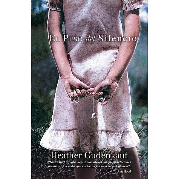 El peso del silencio / Top Novel, Heather Gudendkauf