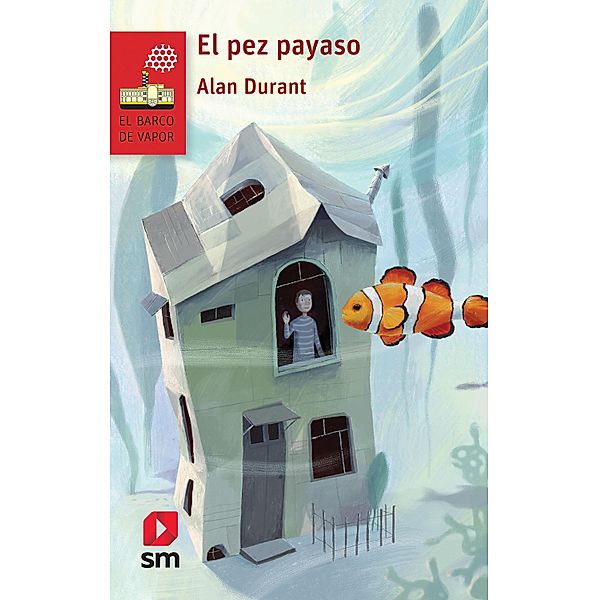 El pez payaso / El Barco de Vapor Roja, Alan Durant