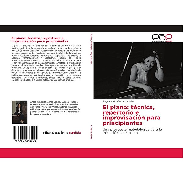 El piano: técnica, repertorio e improvisación para principiantes, Angélica M. Sánchez Bonilla