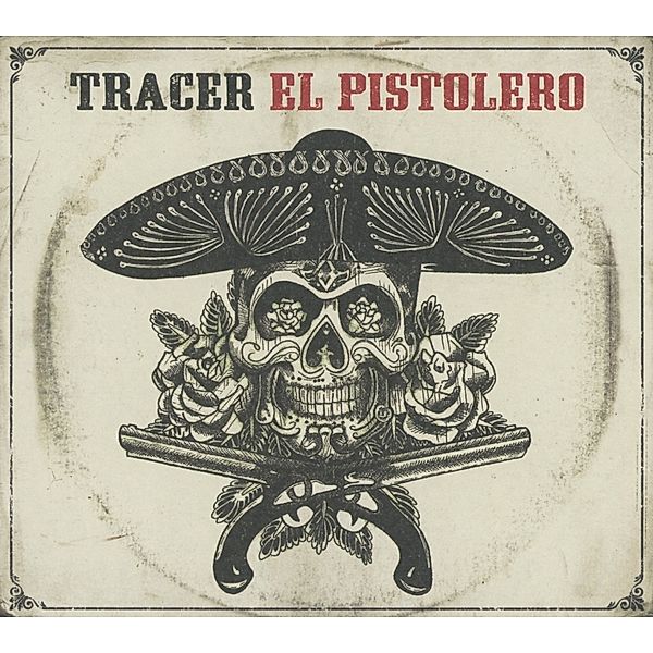 El Pistolero, Tracer