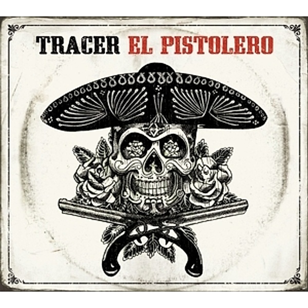 El Pistolero (Vinyl), Tracer