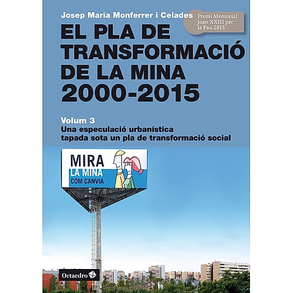 El Pla de Transformació de la Mina, 2000-2015 / Horitzons, Josep Maria Monferrer i Celades