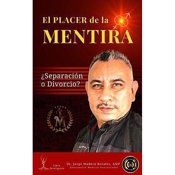 El placer de la mentira, Jorge Madera Rosales