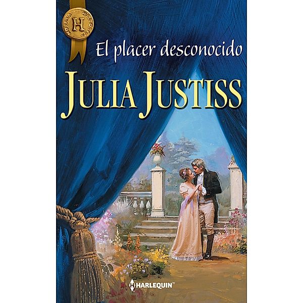 El placer desconocido / Harlequin Internacional, Julia Justiss