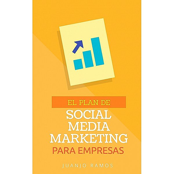 El plan de Social Media Marketing para empresas, Juanjo Ramos