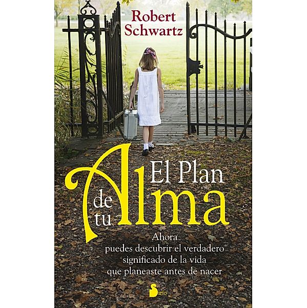 El plan de tu alma, Robert Schwartz