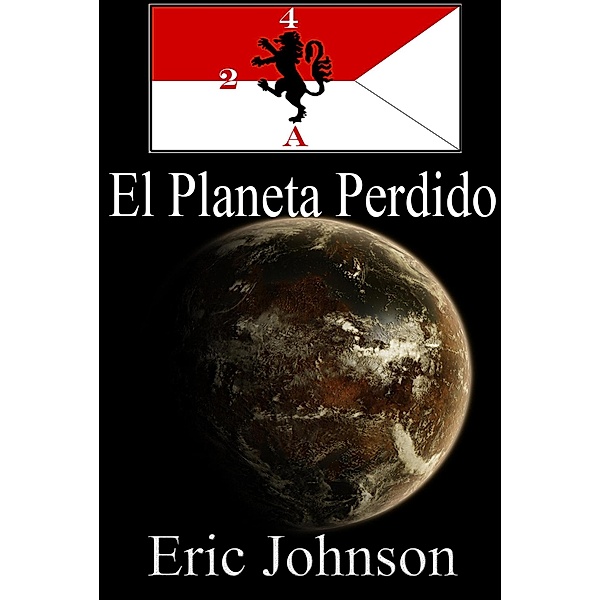El Planeta Perdido (2-4 Cavalry Espanol, #1) / 2-4 Cavalry Espanol, Eric Johnson