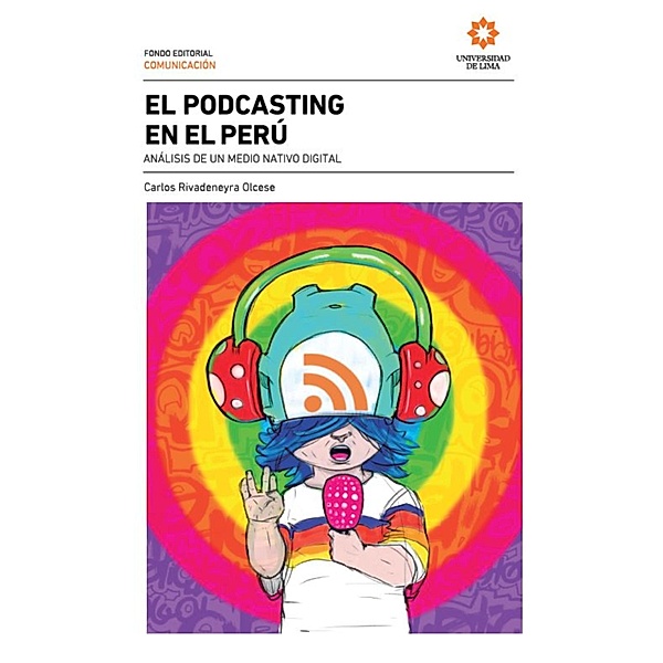 El podcasting en el Perú, Carlos Rivadeneyra Olcese