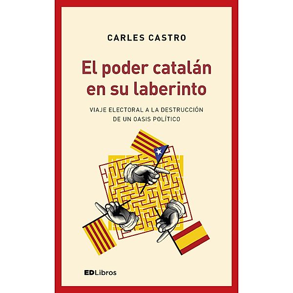 El poder catalán en su laberinto, Carles Castro Sanz