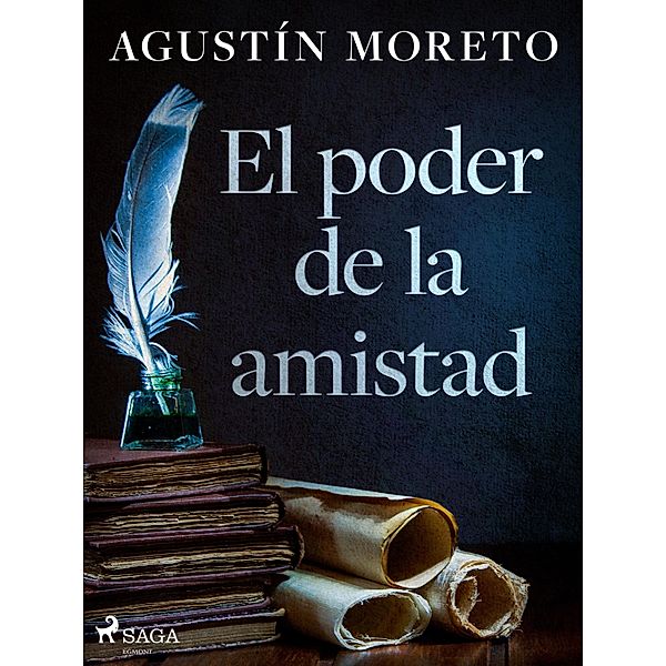 El poder de la amistad, Agustín Moreto