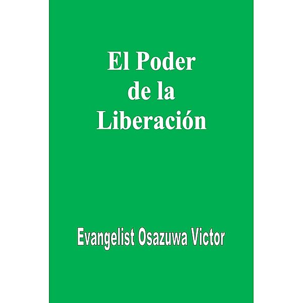 El Poder de la Liberación, Evangelist Osazuwa Victor