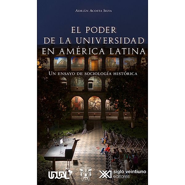 El poder de la universidad en América Latina, Adrián Acosta