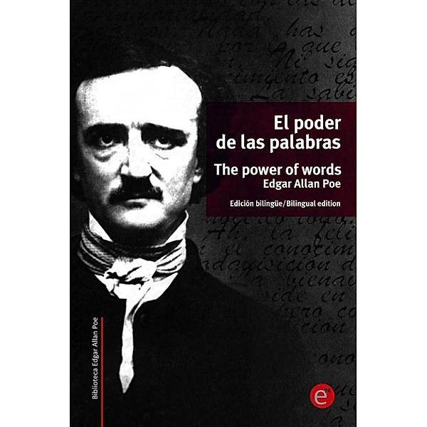 El poder de las palabras/The power of words, Edgar Allan Poe