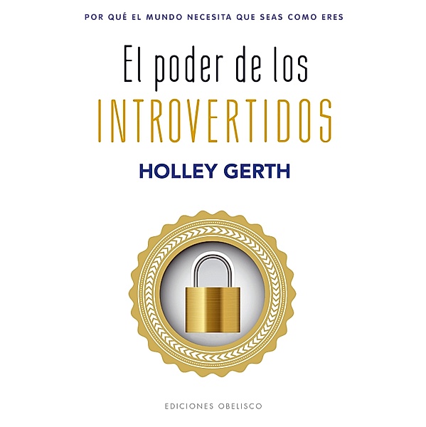 El poder de los introvertidos / Psicología, Holley Gerth