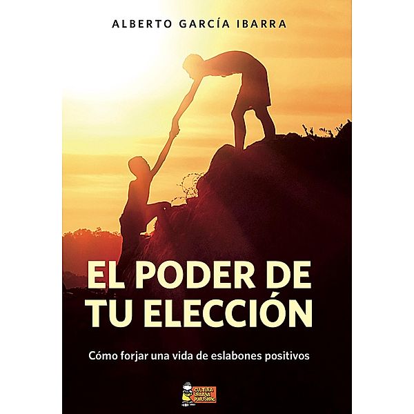 El Poder de tu Elección, Alberto Garcia Ibarra