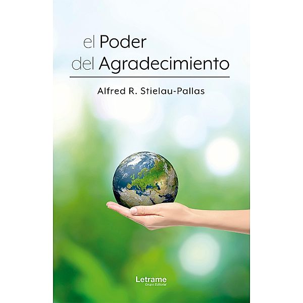 El poder del agradecimiento, Alfred R. Stielau-Pallas