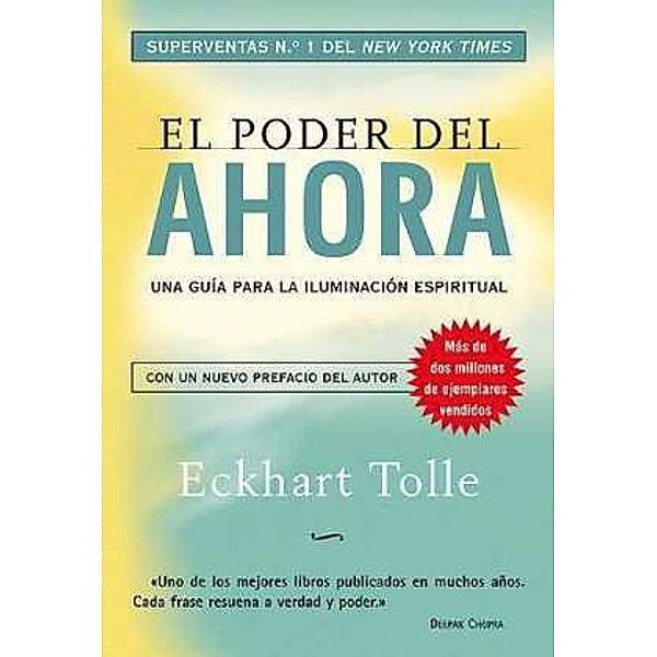 El Poder Del Ahora, Una Guia Para L A Iluminacion Espiritual, Eckhart Tolle