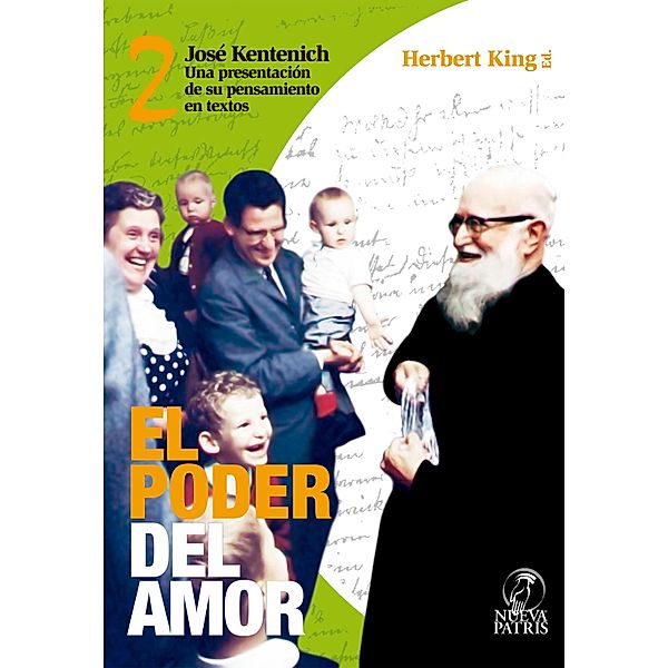 El Poder del Amor / Coleccio´n Jose´ Kentenich Bd.2, Herbert King