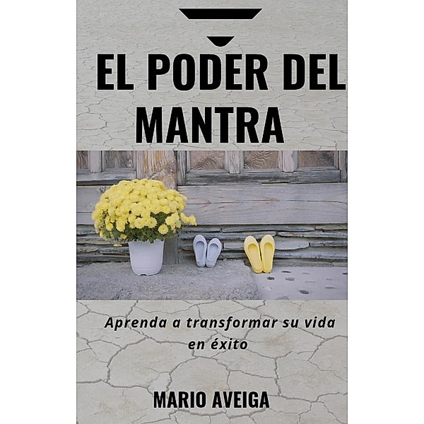 El poder del mantra, Mario Aveiga