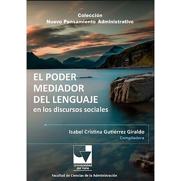 El Poder Mediador del Lenguaje en los discursos sociales, María Cristina Martínez Solís, Francisco López Gallego