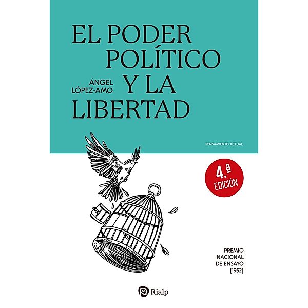 El poder político y la libertad / Pensamiento Actual, Ángel López Amo