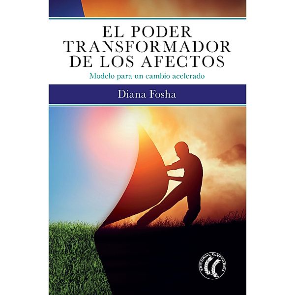 El poder transformador de los afectos, Diana Fosha