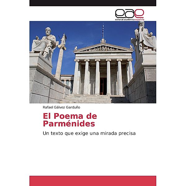 El Poema de Parménides, Rafael Gálvez Garduño