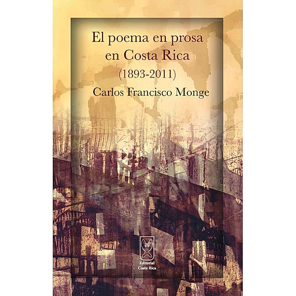 El poema en prosa en Costa Rica (1893-2011)