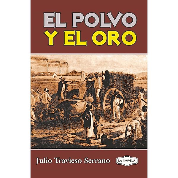 El polvo y el oro, Julio Travieso Serrano