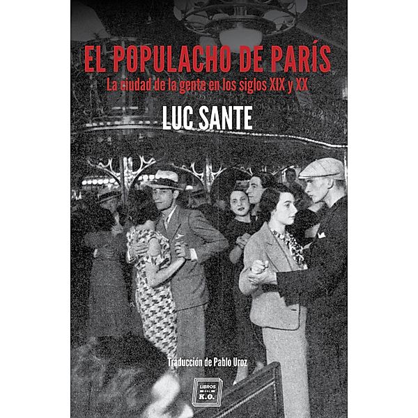 El populacho de París, Luc Sante