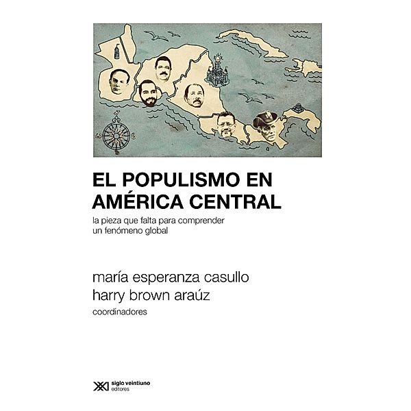 El populismo en América Central / Sociología y Política, María Esperanza Casullo, Harry Brown Araúz