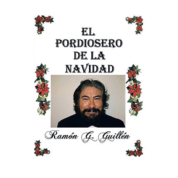 El Pordiosero De La Navidad, Ramón G. Guillén
