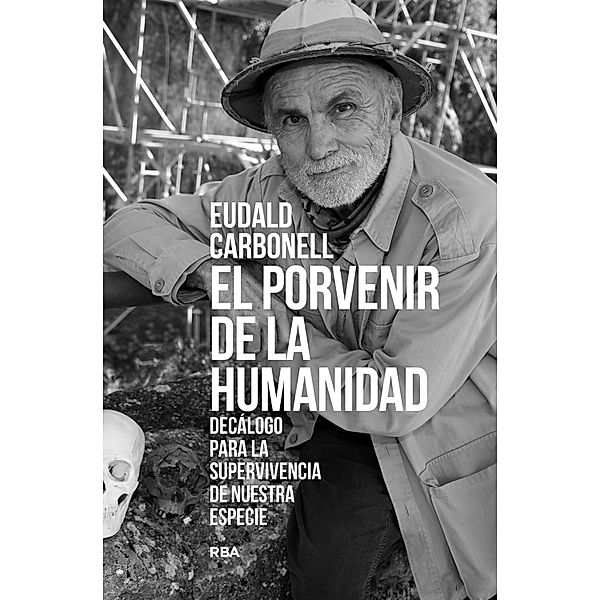 El porvenir de la humanidad, Eudald Carbonell