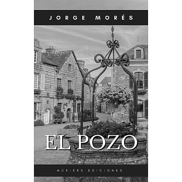 EL POZO, Jorge Morés