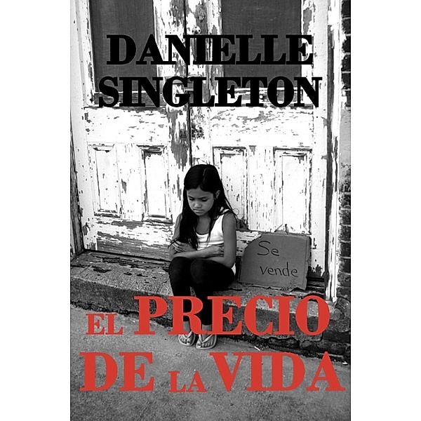 El precio de la vida, Danielle Singleton
