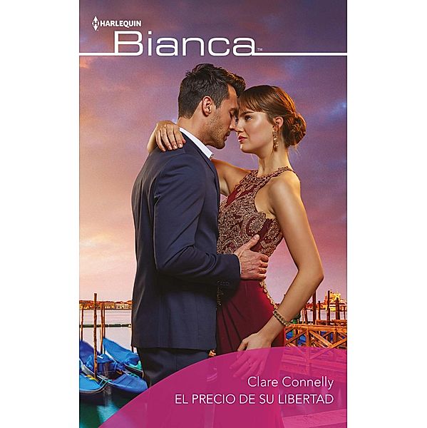 El precio de su libertad / Bianca, Clare Connelly