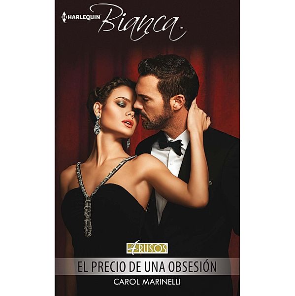 El precio de una obsesión / Miniserie Bianca, Carol Marinelli