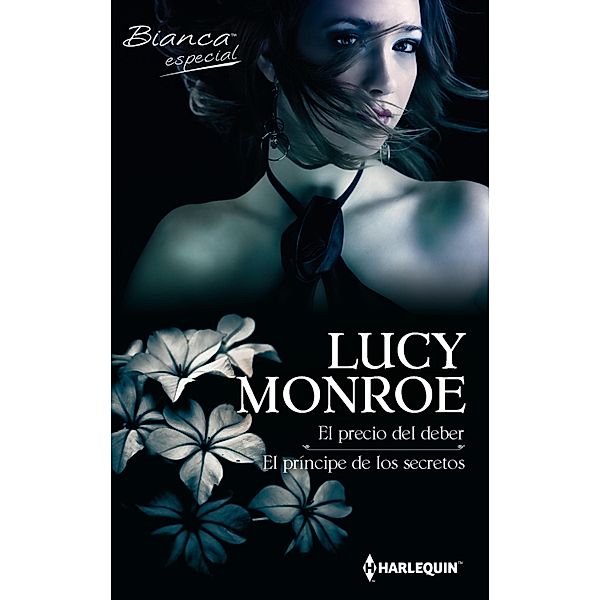 El precio del deber - El principe de los secretos / Bianca, Lucy Monroe