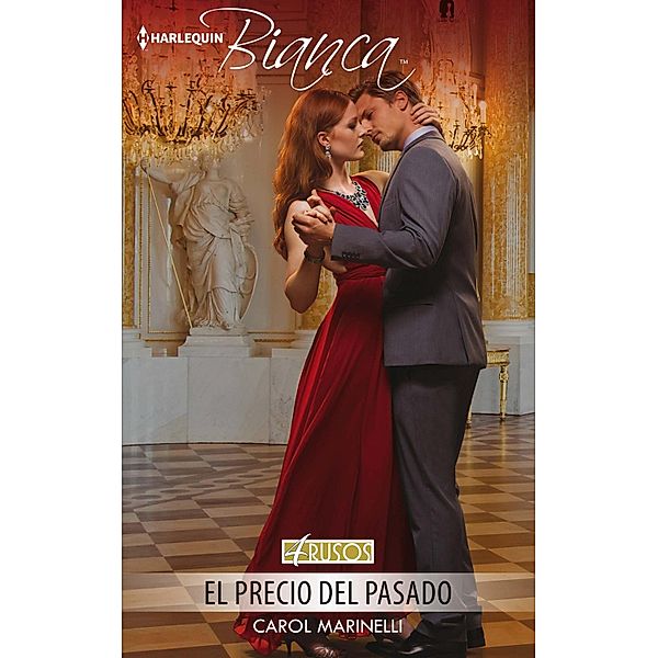 El precio del pasado / Miniserie Bianca, Carol Marinelli