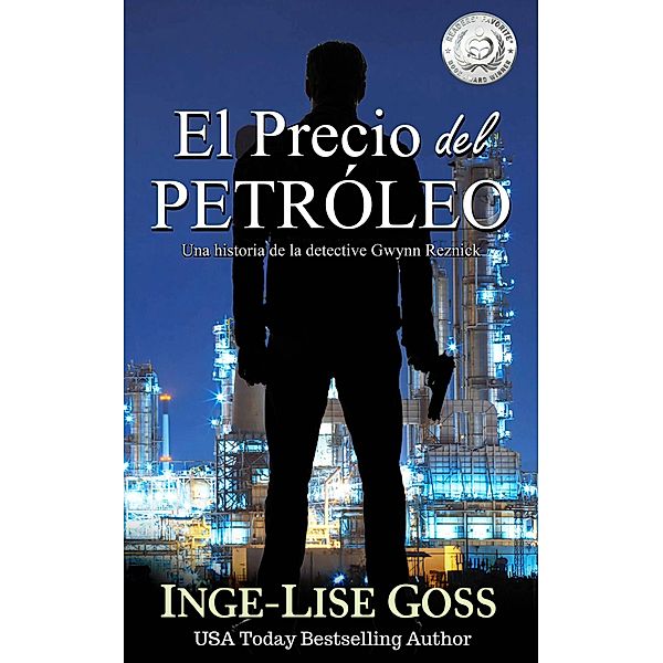 El precio del petróleo (Detective Gwynn Reznick, #1) / Detective Gwynn Reznick, Inge-Lise Goss