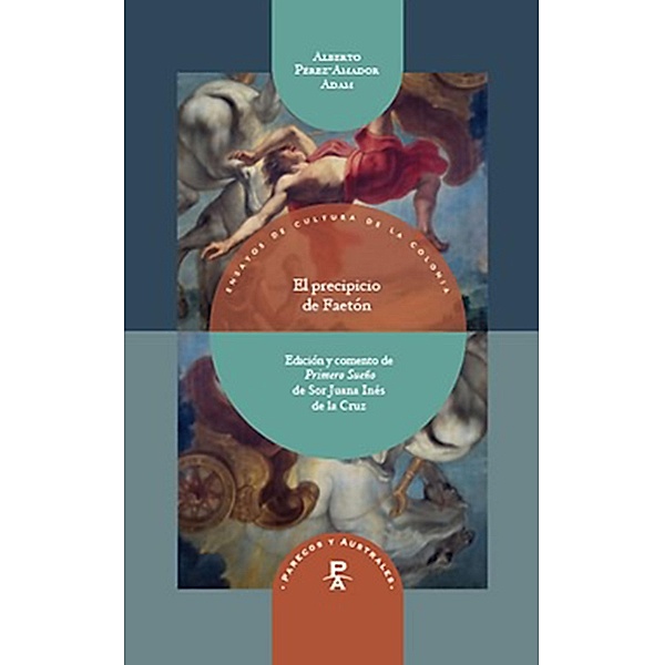 El precipicio de Faetón / Parecos y australes. Ensayos de Cultura de la Colonia Bd.11