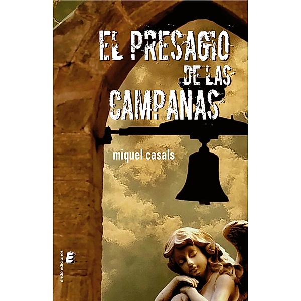 El presagio de las campanas, Miquel Casals