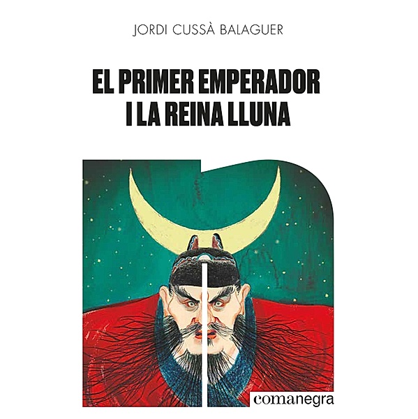 El primer emperador i la reina Lluna / Narratives Bd.7, Jordi Cussà Balaguer