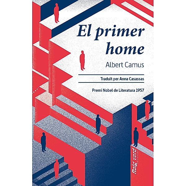 El primer home / Raigs Globulars Bd.47, Albert Camus