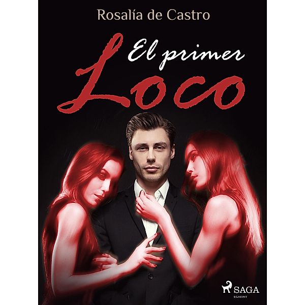 El primer loco, Rosalía De Castro